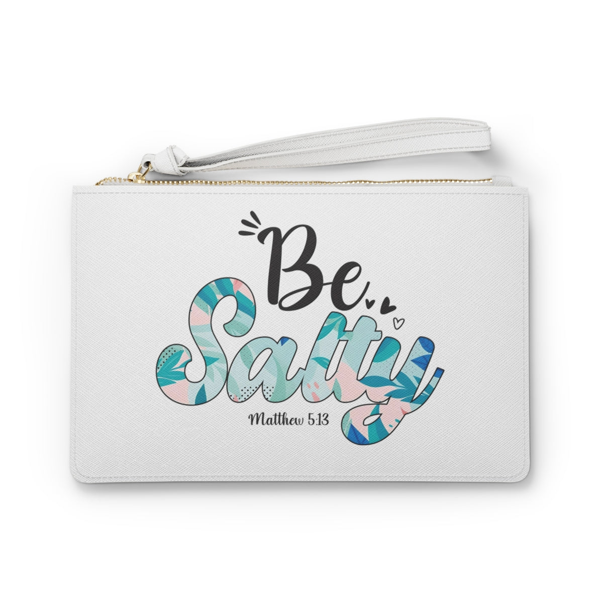 "Be Salty" Clutch Bag