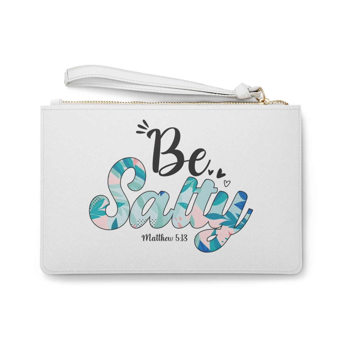 "Be Salty" Clutch Bag