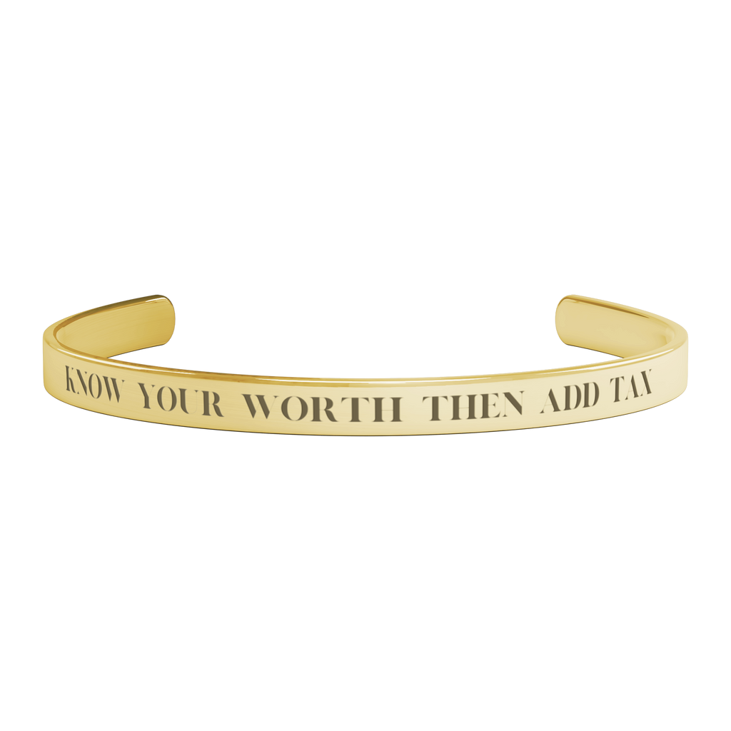 Know_Your_Worth_Then_Add_Tax_Cuff_Gold_Transparent_01_Mockup.png_10366456