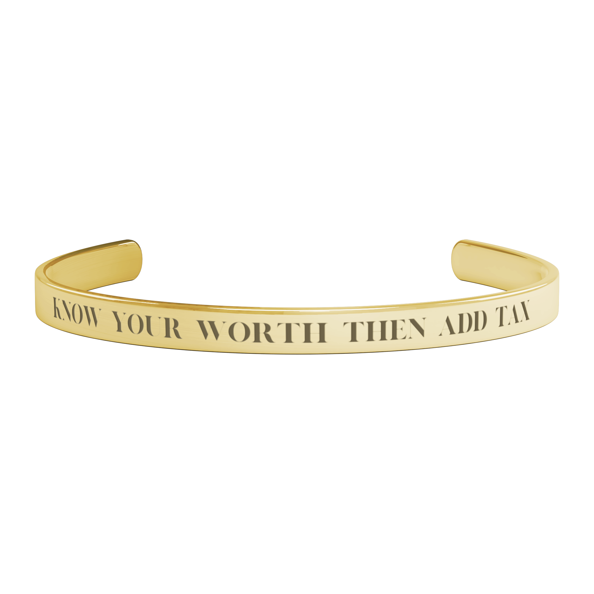 Know_Your_Worth_Then_Add_Tax_Cuff_Gold_Transparent_01_Mockup.png_10366456